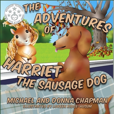 The Adventures of Harriet the Sausage Dog - Chapman, Michael, and Chapman, Donna