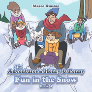 The Adventures of Henry & Penny: Fun in the Snow Book 4