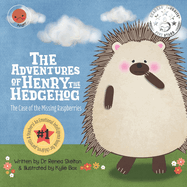 The Adventures of Henry the Hedgehog: The Case of the Missing Raspberries