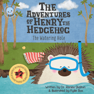 The Adventures of Henry the Hedgehog: The Watering Hole