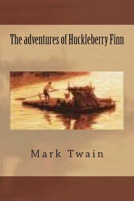 The adventures of Huckleberry Finn - Twain, Mark