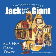 The Adventures of Jack the Little Giant and the Clock Tower - Cairnduff, Brian