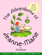 The Adventures of Jeanne-Marie: Three Complete Stories