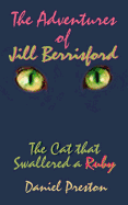The Adventures of Jill Berrisford: The Cat That Swallered a Ruby