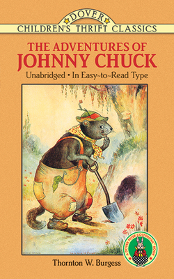 The Adventures of Johnny Chuck - Burgess, Thornton W