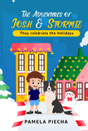 The Adventures of Josh and Stormie - They Celebrate the Holidays