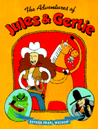 The Adventures of Jules and Gertie