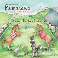 The Adventures of Kumakawa: The Horse That Will Do Anything: Today It's Touch Rugby