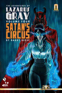 The Adventures of Lazarus Gray Volume 4: Satan's Circus