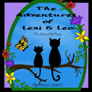 The Adventures of Lexi and Leo: The Butterfly Chase