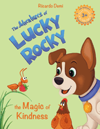 The Adventures of Lucky Rocky. The Magic of Kindness: Short Stories for Kids Ages 3+( US Edition, Illustrated & Colored)