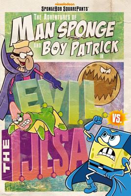 The Adventures of Man Sponge and Boy Patrick in E.V.I.L. vs. the I.J.L.S.A. - David, Erica