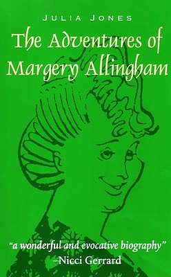 The Adventures of Margery Allingham - Jones, Julia