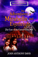 The Adventures of Mirabelle and Everleigh: The Case of the Cursed Cidar Mill