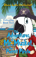 The Adventures of Mr. Musket, the Parrot Pirate