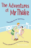 The Adventures of Mr Thake