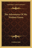 The Adventures Of Mr. Verdant Green