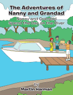 The Adventures of Nanny and Grandad: Nanny and Grandad Spend the Day on the River