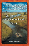 The Adventures of Neldon Broadbuckle: Volume I