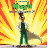 The Adventures of Noah the Nurse Practitioner: Yucky Monster Eyes?