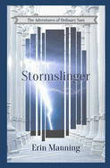 The Adventures of Ordinary Sam: Book Two: Stormslinger