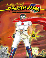 The Adventures of Paleta Man: Secret of the Gold Medallion Coloring Book