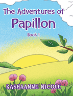 The Adventures of Papillon: Book 1