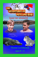 The Adventures of Pete and Rob: Second Year Adventures