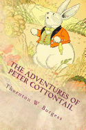 The Adventures of Peter Cottontail: Illustrated