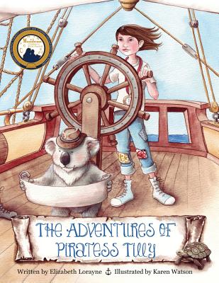 The Adventures of Piratess Tilly - Lorayne, Elizabeth