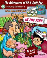 The Adventures of Pj and Split Pea Vol. III: In the Pink