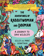 The Adventures of Rabbitwoman and Dogman: A Journey to Save Wildlife