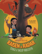 The Adventures of Raisen & Radar: Take a Deep Breath