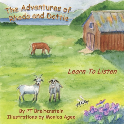 The Adventures of Rhoda and Dottie: Learn to Listen - Fuquay, Tiffany (Editor), and Breitenstein, Pt