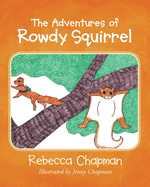 The Adventures of Rowdy Squirrel