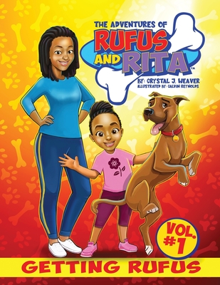 The Adventures of Rufus and Rita: Getting Rufus - Weaver, Crystal J