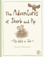 The Adventures of Sherb and Pip: Pip Gets a Job