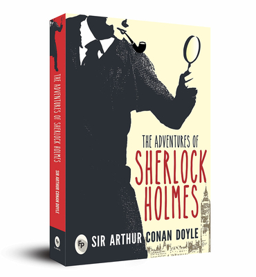 The Adventures Of Sherlock Holmes - Conan Doyle, Sir Arthur