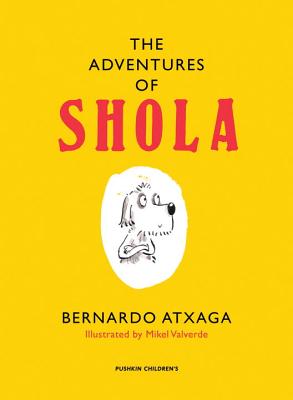The Adventures of Shola - Atxaga, Bernardo, and Costa, Margaret Jull (Translated by)