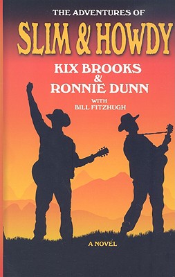 The Adventures of Slim & Howdy - Brooks, Kix, and Dunn, Ronnie, and Fitzhugh, Bill