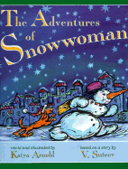 The Adventures of Snowwoman: A Winter Tale Based on a Story by Vladimir Grigorievich Stuteev