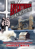 The Adventures of the Sons of Neptune - White, Charles