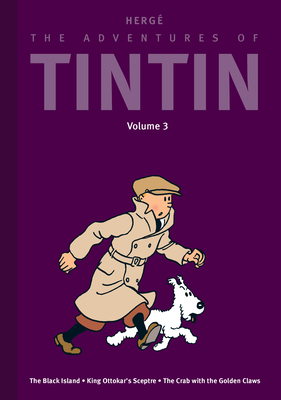 The Adventures of Tintin: Volume 3: The Black Island / King Ottokar's Sceptre / The Crab with the Golden Claws - Herg