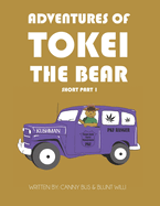 The Adventures of Tokei Bear - Book #1: Short