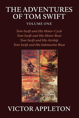 The Adventures of Tom Swift, Volume One - Appleton, Victor, II