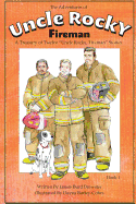 The Adventures of Uncle Rocky, Fireman: A Treasury of Twelve "Uncle Rocky, Fireman" Stories