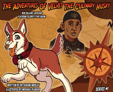 The Adventures of Velvet the Culinary Husky