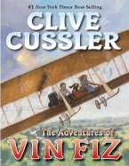 The Adventures of Vin Fiz - Cussler, Clive