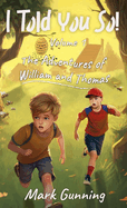 The Adventures of William and Thomas