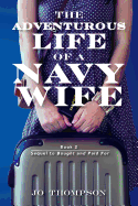 The Adventurous Life of a Navy Wife: Book 2 - Sequel to Bought and Paid for